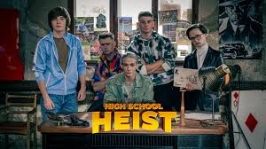 HIGH SCHOOL HEIST - 1. srpna
